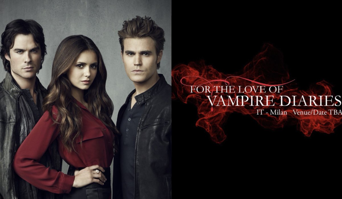 Convention for the love of vampire diaries in Italia: ecco cosa aspettarti