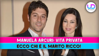 Manuela Arcuri e il marito facoltoso: scopri la loro vita privata
