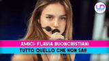 Amici con Flavia Buoncristiani tutto quello che non sai