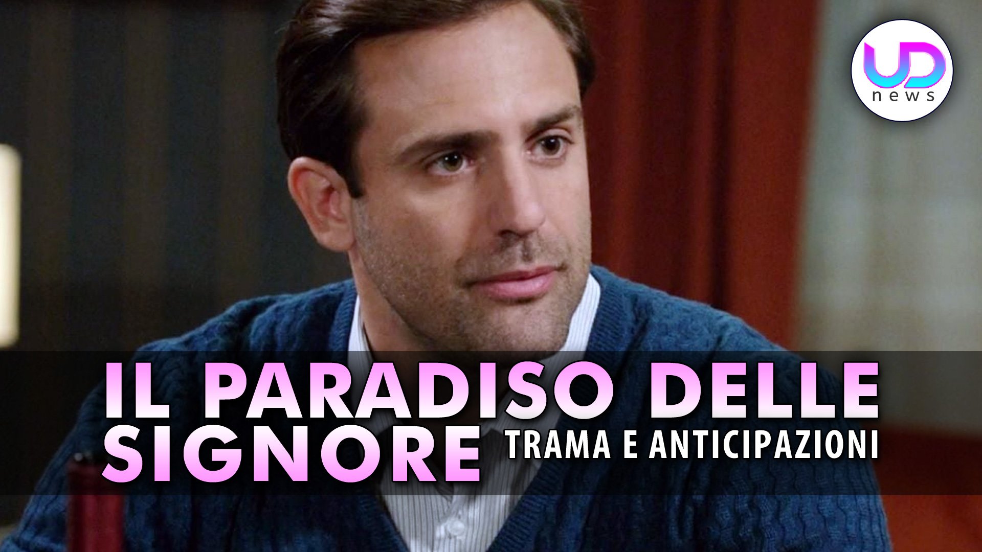 il paradiso delle signore anticipazioni rivelazioni di enrico