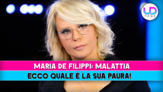Maria de filippi e la sua paura più grande riguardo alla malattia