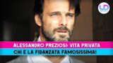 Alessandro preziosi vita privata chi è la fidanzata famosa