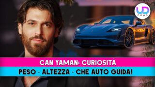 Can yaman: curiosità su peso altezza e auto che guida