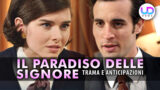 Paradiso delle signore anticipazioni chi vogliono distruggere i marchesi