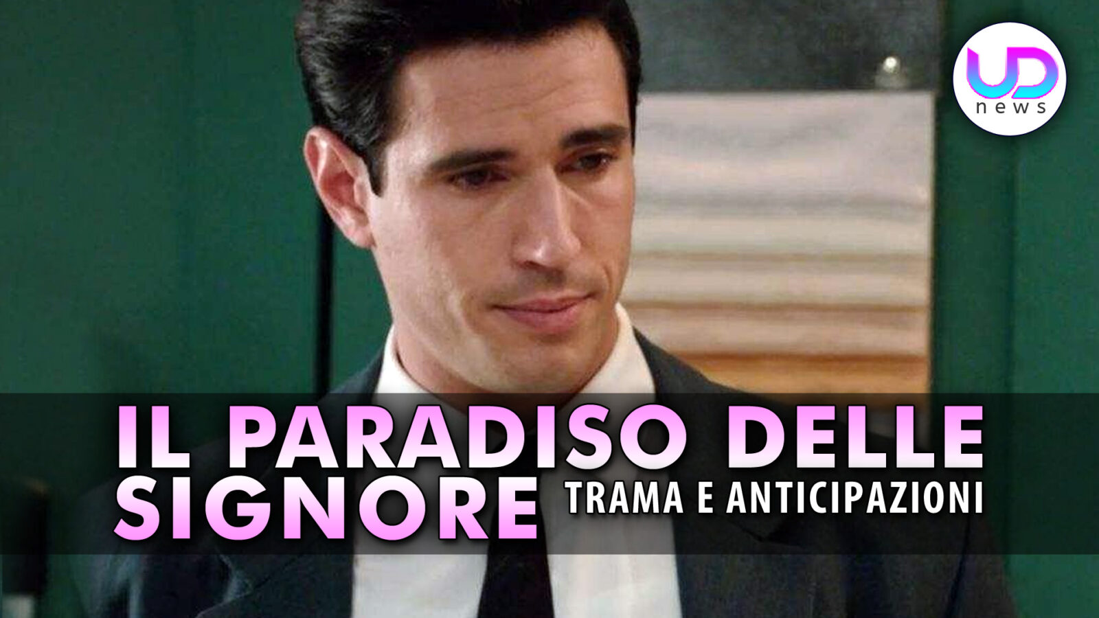 Il paradiso delle signore anticipazioni matteo scopre segreti nascosti