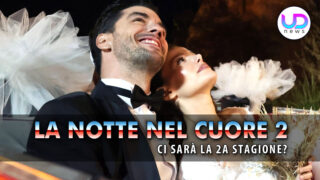 La notte nel cuore 2: tutto sulla seconda stagione