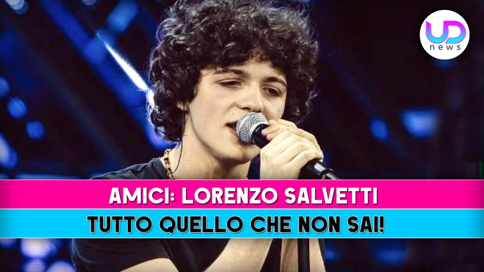 Amicizia con Lorenzo Salvetti: scopri tutto quello che non sai