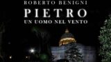 Pietro uomo venuto dal vento Roberto Benigni torna su Rai 1 date e dettagli