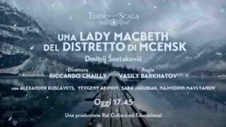 Lady macbeth del distretto di mcensk alla scala in diretta tv scopri la tragedia di nikolaj leskov