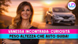 Vanessa incontrada peso altezza e auto guida curiosità