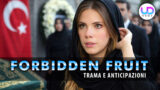 Forbidden fruit anticipazioni morti più impattanti e cosa aspettarsi