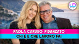 Paola caruso  fidanzato: chi è e che lavoro fa