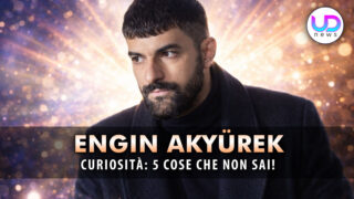 Engin akyürek: 5 curiosità da conoscere
