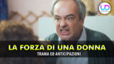 Forza di una donna anticipazioni enver nei guai