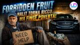 Halit torna ricco ma finge la povertà nel soap forbidden fruit