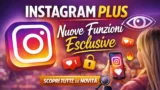 Instagram plus cos’è: abbonamento, prezzo e nuove funzioni