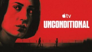Unconditional trailer della nuova serie apple tv: cosa sapere e anticipazioni