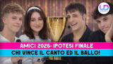 Amici 2026 ipotesi puntata finale ecco chi vince canto e ballo