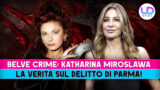 Belve Crime Katharina Miroslawa: la verità sul delitto Mazza