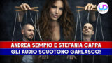 Andrea Sempio e Stefania Cappa: la sorpresa sugli audio che scuote Garlasco