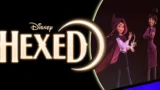 Hexed Disney: trama, uscita, cast e tutto sul  film d’animazione