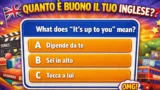 Test inglese: quanto sei bravo? metti alla prova con livello crescente