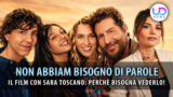 Non abbiamo bisogno di parole Sara Toscano: perché vedere il film