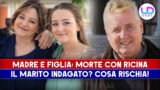 Sara di vita e figlia morte con ricina: marito indagato e cosa rischia