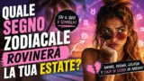 Segno zodiacale rovinerà la tua estate quiz