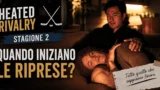 Heated Rivalry 2 riprese: quando iniziano e location del film
