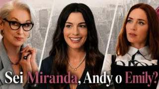 Il diavolo veste prada quiz: sei miranda andy o emily?