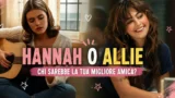 Hannah o Allie in Off campus: chi sarebbe la tua migliore amica? quiz