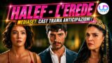 L’erede arriva su canale 5: trama, cast e segreti della nuova serie turca