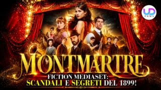 Montmartre su canale 5 scandali e segreti nella parigi del 1899