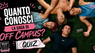 Off Campus quiz: quanto conosci la saga?