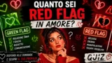 Red flag in amore quiz: quanto ne hai?