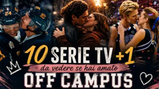10 serie TV da vedere se hai amato off campus: romance, college, sport e amicizie indimenticabili