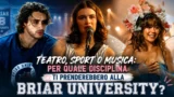 Teatro sport o musica: per quale disciplina ti prenderebbero alla Briar U? quiz