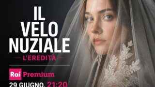 Il velo nuziale – L’eredità commedia su Rai Premium