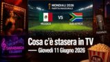Cosa c’è stasera in tv giovedì 11 giugno 2026: programmazione completa, film e serie