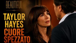 Beautiful Taylor Hayes cuore spezzato anticipazioni 2026