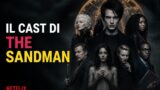 Il cast di The Sandman: dove lo hai già visto
