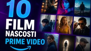 10 film imperdibili nascosti su Amazon Prime Video