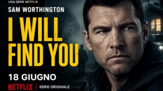 I Will Find You su Netflix: cast, trama e uscita