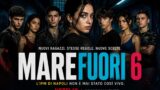 Mare Fuori 6 su Netflix da oggi: cast, trama e novità