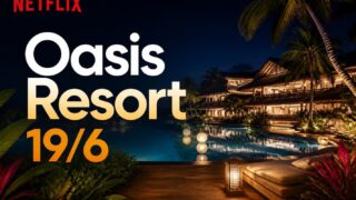 Oasis Resort Netflix: trama, cast e uscita