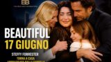 Beautiful 17 giugno: Steffy torna a casa, Finn eroe
