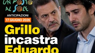 Un posto al sole 17 giugno: Grillo incastra Eduardo