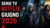 Serie TV Netflix giugno 2026: tutte le novità