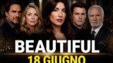 Beautiful 18 giugno: anticipazioni e trame